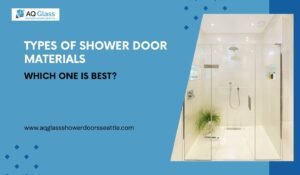 Types of Shower Door Materials