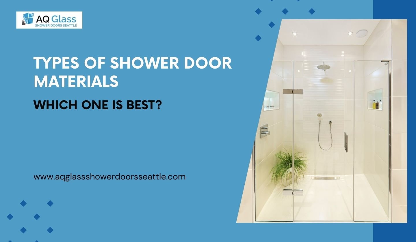 Types of Shower Door Materials: Which One is Best?